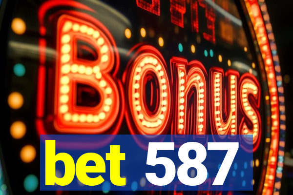 bet 587